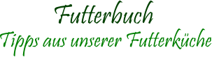 Tipps aus unserer Futterküche Futterbuch