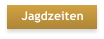 Jagdzeiten